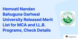 Hemvati Nandan Bahuguna Garhwal University Released Merit List for MCA and LL.B. Programs, Check Details
