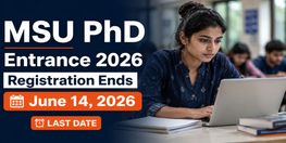 MSU PhD Entrance 2026 Registration Ends June 14 Exam on June 21