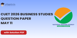 CUET 2026 May 11 Shift 1 Business Studies Question Paper- Download Answer Key and Solution PDF