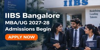 IIBS Bangalore MBA and UG Admissions 2027-28 Open at iibs.edu.in;  Apply Now