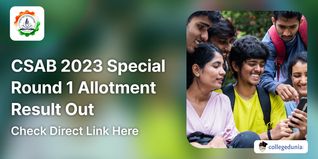 CSAB 2023 Special Round 1 Allotment Result Out @csab.nic.in.; Check Direct Link Here