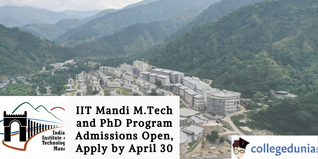 IIT Mandi M.Tech and PhD Program Admissions Open, Apply by April 30