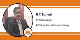Interview N C Bansal CEO and Founder at RK Films And Media Academy New Delhi
