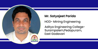 Aditya Engineering College, HOD- Mining Engineering: Mr. Satyajeet Parida Interview