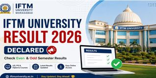IFTM University Result 2026 (Out) @iftmuniversity.ac.in: Check Even & Odd Semester Results