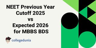 NEET Previous Year Cutoff 2025 vs Expected 2026: MBBS and BDS AIQ Cutoff Comparison