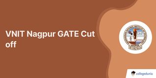 VNIT Nagpur GATE Cut off 2025, Previous Year Opening and Closing Ranks for M.Tech Admission (2024-2017)
