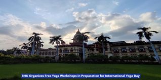 BHU Organizes Free Yoga Workshops in Preparation for International Yoga Day