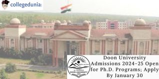 Doon University Admissions 2024-25 Open for Ph.D. Programs; Apply By January 30