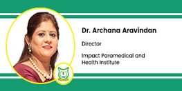 Interview Dr Archana Aravindan Director at Impact Paramedical and Healthcare Institute New Delhi