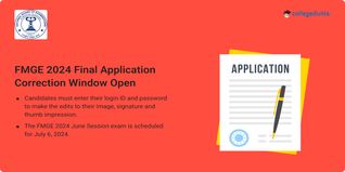 FMGE 2024 June Session Final Edit Window Open @nbe.edu.in, Get Direct Link Here