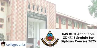 IMS BHU Announces GD-PI Schedule for Diploma Courses 2025; Check Details Here