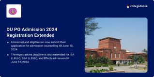 DU PG Counselling 2024 Registration Deadline Extended till June 12: Check Revised Dates Here