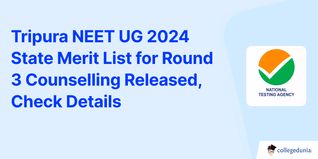 Tripura NEET UG 2024 State Merit List for Round 3 Counselling Released, Check Details