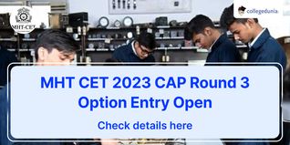 MHT CET 2023 CAP Round 3 Option Entry Open @fe2023.mahacet.org; Confirm Choices till August 10