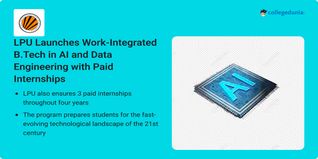 LPU Launches Work-Integrated B.Tech in AI and Data Engineering with Paid Internships; Check Details Here