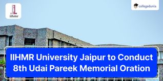 IIHMR University Jaipur to Conduct 8th Udai Pareek Memorial Oration on August 12; Check Details Here