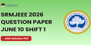 SRMJEEE 2026 June 10 Shift 1 Question Paper: Download Answer Key with Solution PDF
