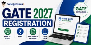 GATE Registration 2027: How to Apply, Fees, Documents Required & Last Date