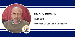 Institute Of Law and Research, HOD, LLM: Dr. Kaushar Ali Interview