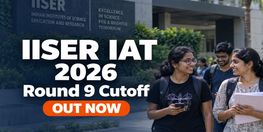 IISER IAT 2026 Round 9 Cutoff  Out