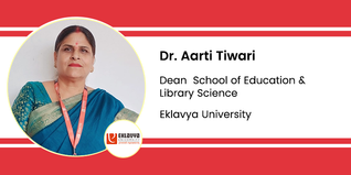 Eklavya University, Dean School of Education & Library Science:  Dr. Aarti Tiwari Interview