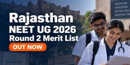 Rajasthan NEET UG Round 2 Merit List 2026 Out