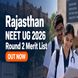 Rajasthan NEET UG Round 2 Merit List 2026 Released; Check Seat Allotment Date