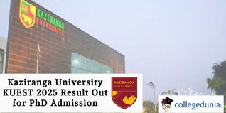 Kaziranga University KUEST 2025 Result Out for PhD Admission; Check Direct Link Here