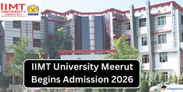 IIMT University Meerut Admission 2026 Begins  Apply Now