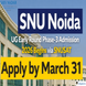 SNU Noida UG Early Round Phase 3 Admission 2026 Begins via SNUSAT; Apply by March 31 @snu.edu.in