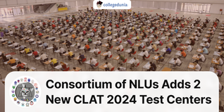 Consortium of NLUs Adds 2 New CLAT 2024 Test Centers; Check Exam Schedule and Centres Here
