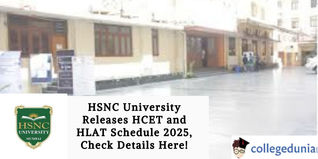 HSNC University Releases HCET and HLAT Schedule 2025, Check Details Here!