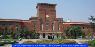 Delhi University to Accept CUET Scores for PhD Admissions from AY 2023-24