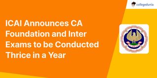 ICAI Announces CA Foundation and Inter Exams to be Conducted Thrice in a Year