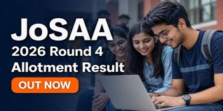 JoSAA 2026 Round 4 Seat Allotment Result Out at josaa.nic.in; Check Online Reporting Deadline