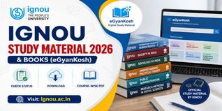 IGNOU Study Material 2026 & Books (eGyanKosh): Check Status, Download Course-wise PDF @ignou.ac.in