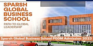 Sparsh Global Business School Round 2 PGDM Admission 2023 Open; Apply till July 15