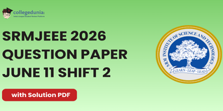 SRMJEEE 2026 June 11 Shift 2 Question Paper: Download Answer Key with Solution PDF