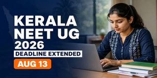 Kerala NEET UG 2026 Score Submission and Correction Window Extended to August 13; Check Details Here