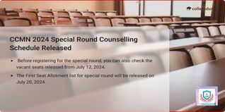 CCMN 2024 Special Round Counselling Schedule Released; Check Tentative Dates Here