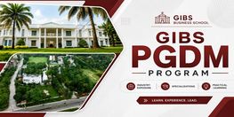 GIBS Business School Bangalore PGDM Program Focuses on Practical Learning