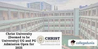 Christ University (Deemed to be University) UG and PG Admission Open for 2025; Apply Now!