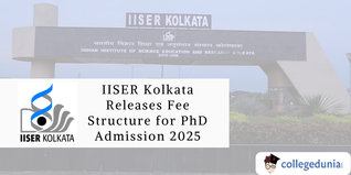IISER Kolkata Releases Fee Structure for PhD Admission 2025; Check Details Here