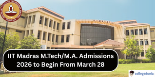 IIT Madras M.Tech/M.A. Admissions 2026 to Begin From March 28; Check Details Now