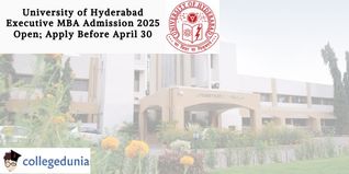 University of Hyderabad Executive MBA Admission 2025 Open; Apply Before April 30