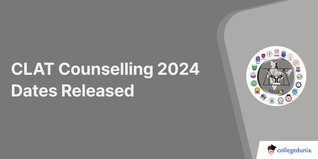 CLAT Counselling 2024 Dates Released; Registrations Start From Dec 11