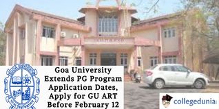 Goa University Extends PG Program Application Dates, Apply for GU ART Before February 12