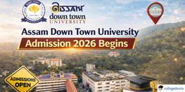 Assam Down Town University Admission 2026 Begins