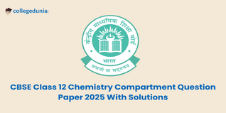 CBSE Class 12 Chemistry Compartment Question Paper 2025 (Available):Download Solution with answer Key